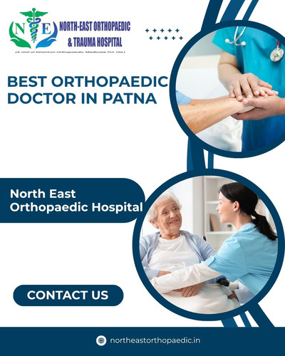 Best Orthopaedic Doctor in Patna: North East Orthopaedic Hospital.jpg