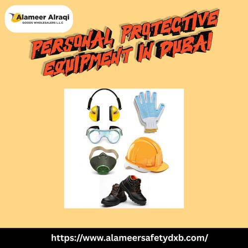 Personal Protective Equipment in Dubai | Alameer Alraqi Safety Equipment Trading LLC.jpg