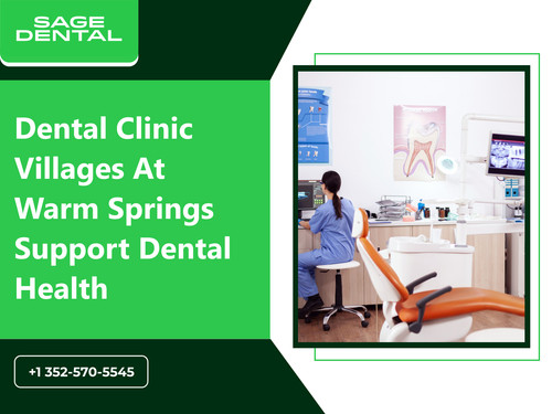 Dental Clinic Villages At Warm Springs Support Dental Health.jpg