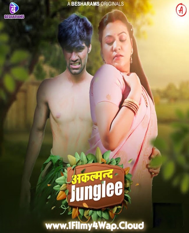 Akalmand Junglee (2023) S01E01T04 Besharams Hindi Web Series WEB-DL X264 AAC 1080p | 720p Download