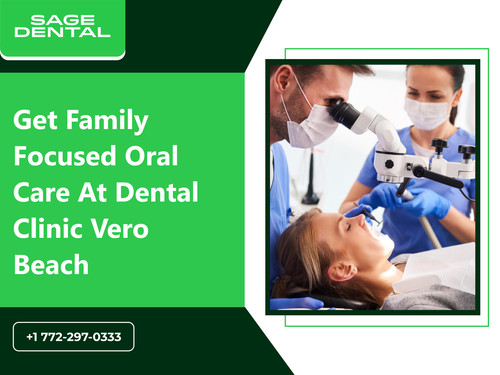 Get Family Focused Oral Care at Dental Clinic Vero Beach.jpg