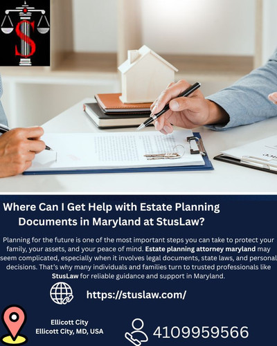 Where Can I Get Help with Estate Planning Documents in Maryland at StusLaw.jpg