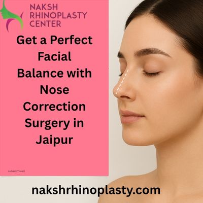 Get a Perfect Facial Balance with Nose Correction Surgery in Jaipur (1).jpg