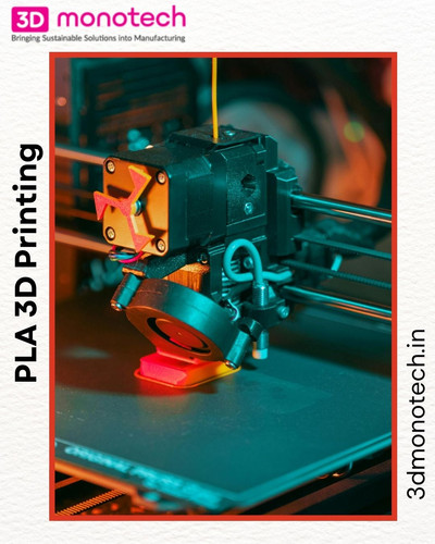 PLA 3D Printing for High-Quality Prints | 3D Monotech.jpg