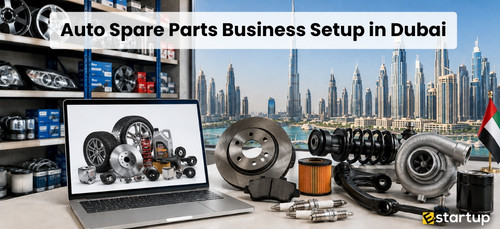 Auto Spare Parts Business Setup in Dubai 1.jpg