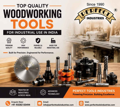 Woodworking Tools for Industrial Use in India Perfect Tools Industries.jpg