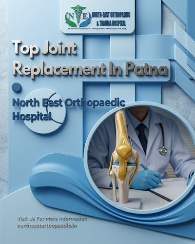 Top Joint Replacement Surgery in Patna: North East Orthopaedic Hospital.jpg