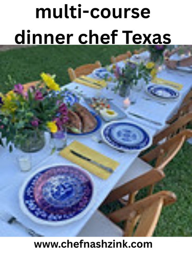 Multi Course Dinner Chef Texas Private Dining by Chef Nash Zink.jpg