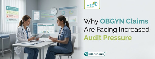 Why OBGYN Claims Are Facing Increased Audit Pressure.jpg