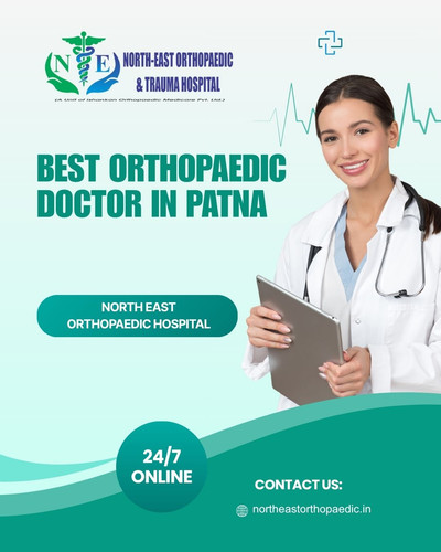 Best Orthopaedic Doctor in Patna: North East Orthopaedic Hospital.jpg