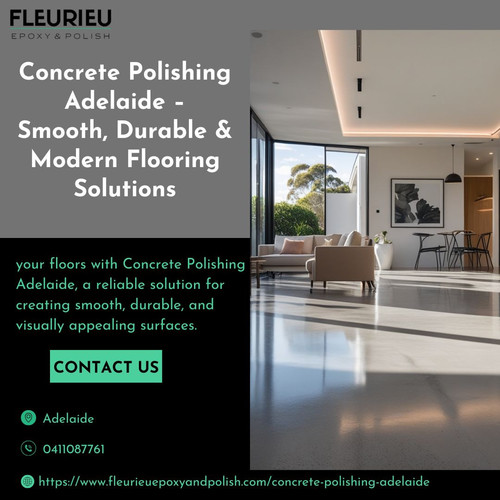 Concrete Polishing Adelaide – Smooth, Durable & Modern Flooring Solutions.jpg