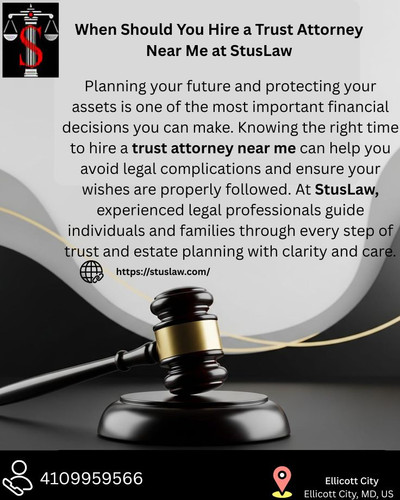 When Should You Hire a Trust Attorney Near Me at StusLaw.jpg