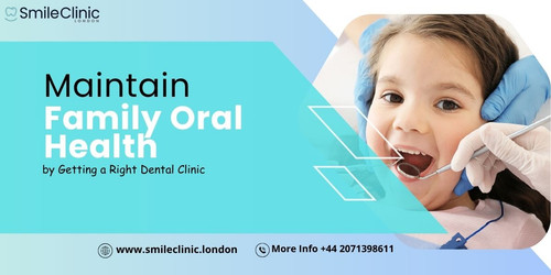 Maintain Family Oral Health by Getting a Right Dental Clinic.jpg