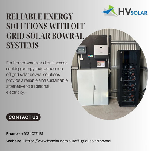 Reliable Energy Solutions with Off Grid Solar Bowral Systems.jpg
