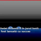 Zborul Artemis II în jurul Lunii: racheta NASA a fost lansată cu succes