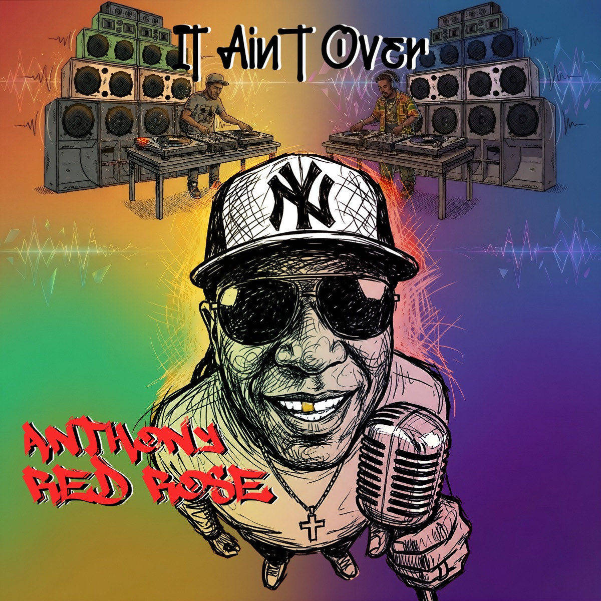 Anthony Red Rose - It Aint Over