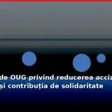 Proiectul de OUG privind reducerea accizei la motorină și contribuția de solidaritate
