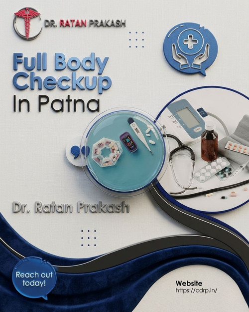 Full Body Checkup in Patna: Dr. Ratan Prakash.jpg