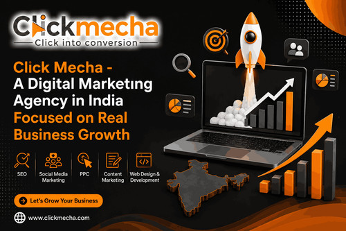 Click Mecha  - A Digital Marketing Agency in India Focused on Real Business Growth.jpg