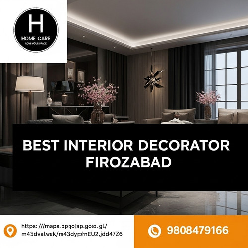 Best Interior Decorator Firozabad – Stylish & Modern Home Interior Solutions.jpg