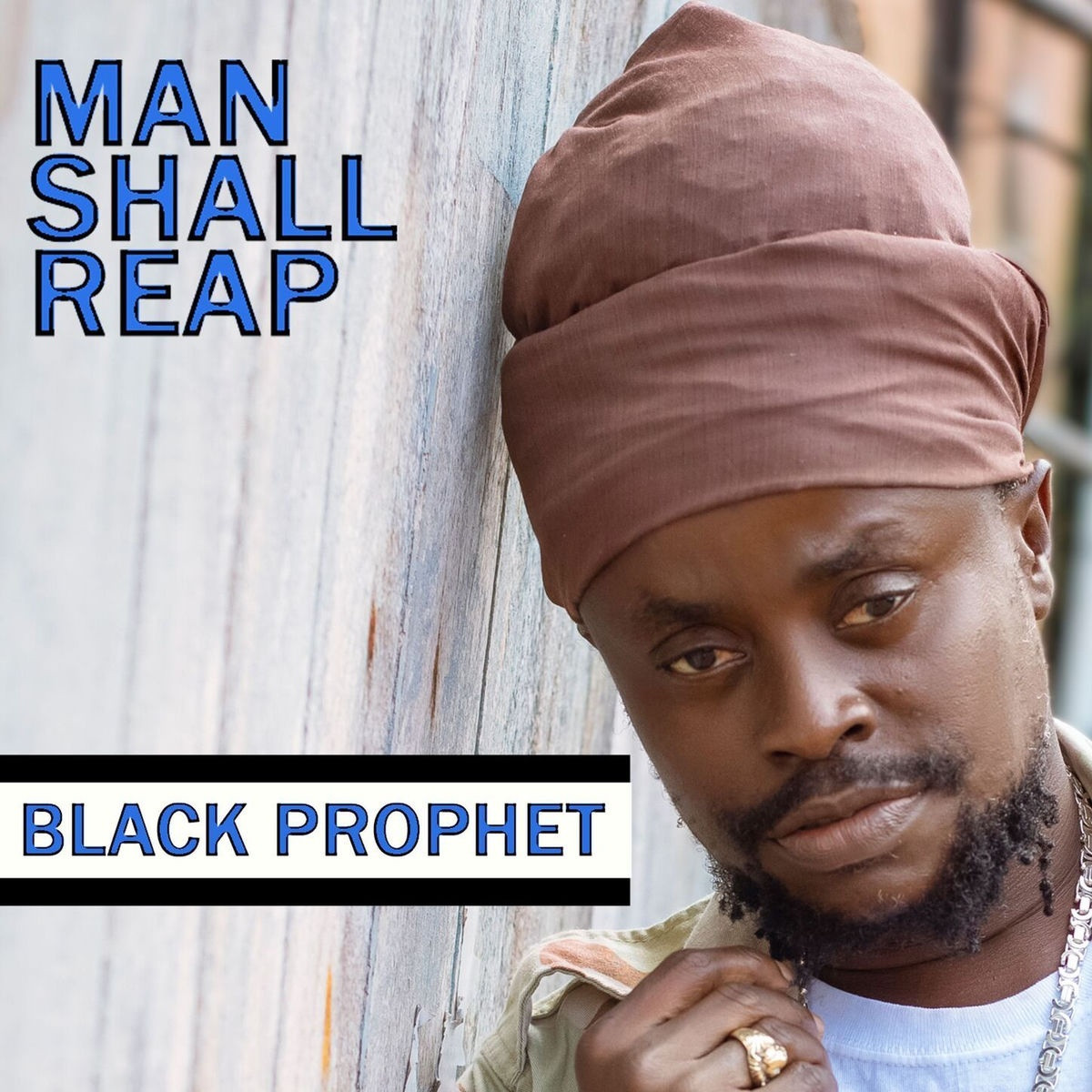 Black Prophet - Man Shall Reap