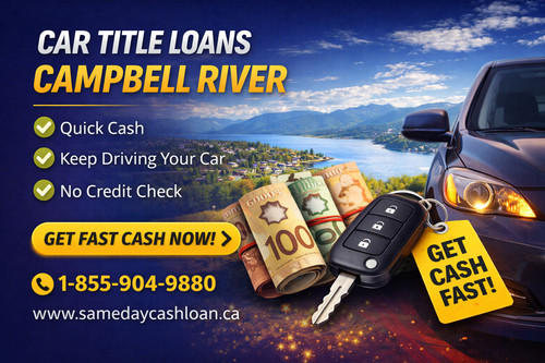 Smooth Approval Car Title Loans for Campbell River Residents, BC.jpg