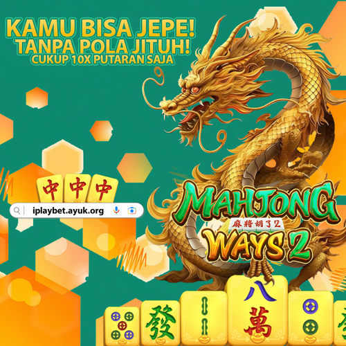 IPLAYBET hadir sebagai pilihan terbaik untuk para pecinta Mahjong.png