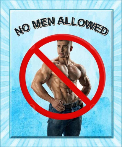 NO MEN ALLOWED