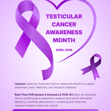 Real Time PCR System 2 Channel LZ PCR A11 Event [Testicular Cancer Awareness Month]