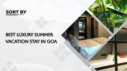 Best Luxury Summer Vacation Stay in Goa Sort By Stays.jpg