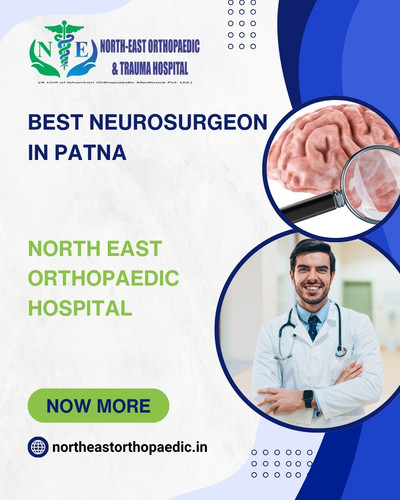 Best Neurosurgeon in Patna: North East Orthopaedic Hospital.jpg