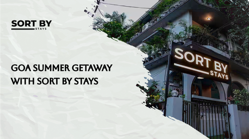 Goa Summer Getaway with Sort By Stays | Best Hostels & Hotels in Goa.png