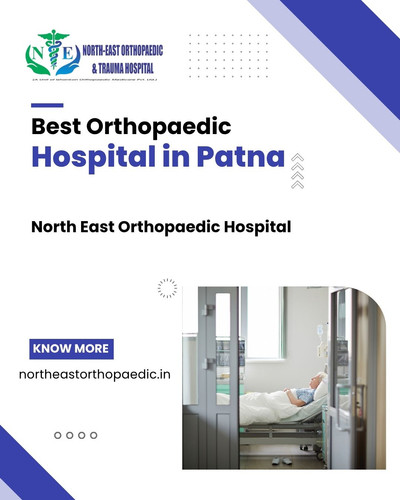 Best Orthopaedic Hospital in Patna: North East Orthopaedic Hospital.jpg