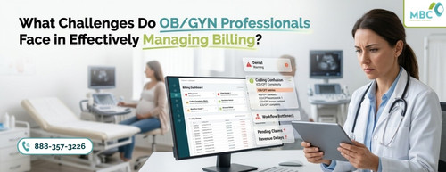 What Challenges Do OB GYN Professionals Face in Effectively Managing Billing.jpg