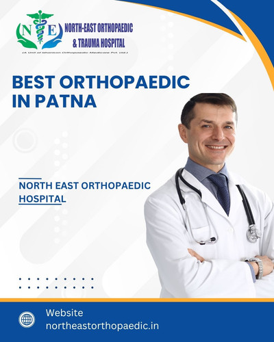 Best Orthopaedic Doctor in Patna: North East Orthopaedic Hospital.jpg