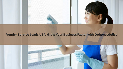 Vendor Service Leads USA Grow Your Business Faster with Dohoneydolist.jpg