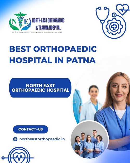 Best Orthopaedic Hospital in Patna: North East Orthopaedic Hospital.jpg
