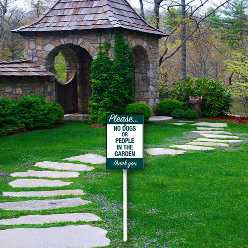 Please No Dogs Or People in The Garden Thank You 4.jpg