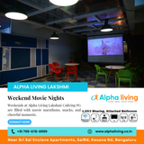 Weekends come alive at Alpha Living Lakshmi Coliving PG in Kadubeesanahalli.