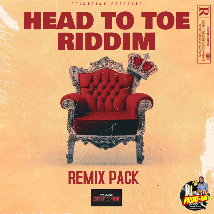 Head To Toe Riddim Remixes Pack Vol 1 (Prime Time Musiq)