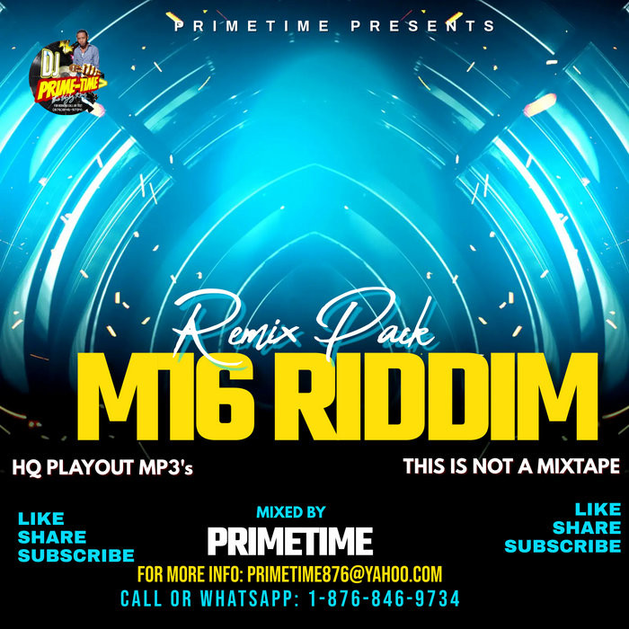 M16 Riddim Remixes Pack Vol 1 (Prime Time Musiq)
