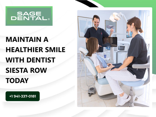 Maintain a Healthier Smile with Dentist Siesta Row Today.jpg
