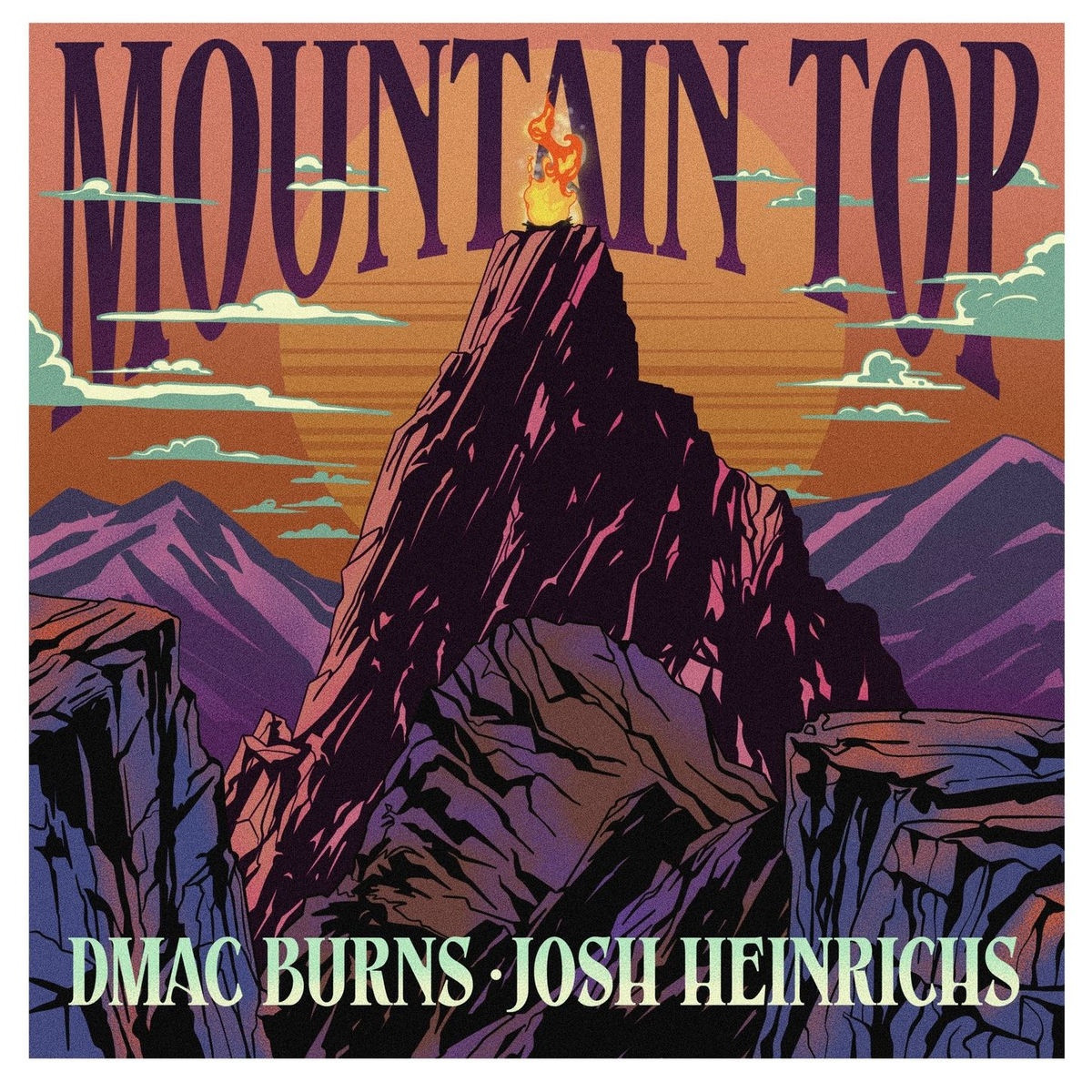 DMac Burns, Josh Heinrichs - Mountain Top