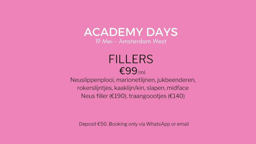 ACADEMY DAYS Amsterdam West 19 Mei Fillers €99ml.jpg