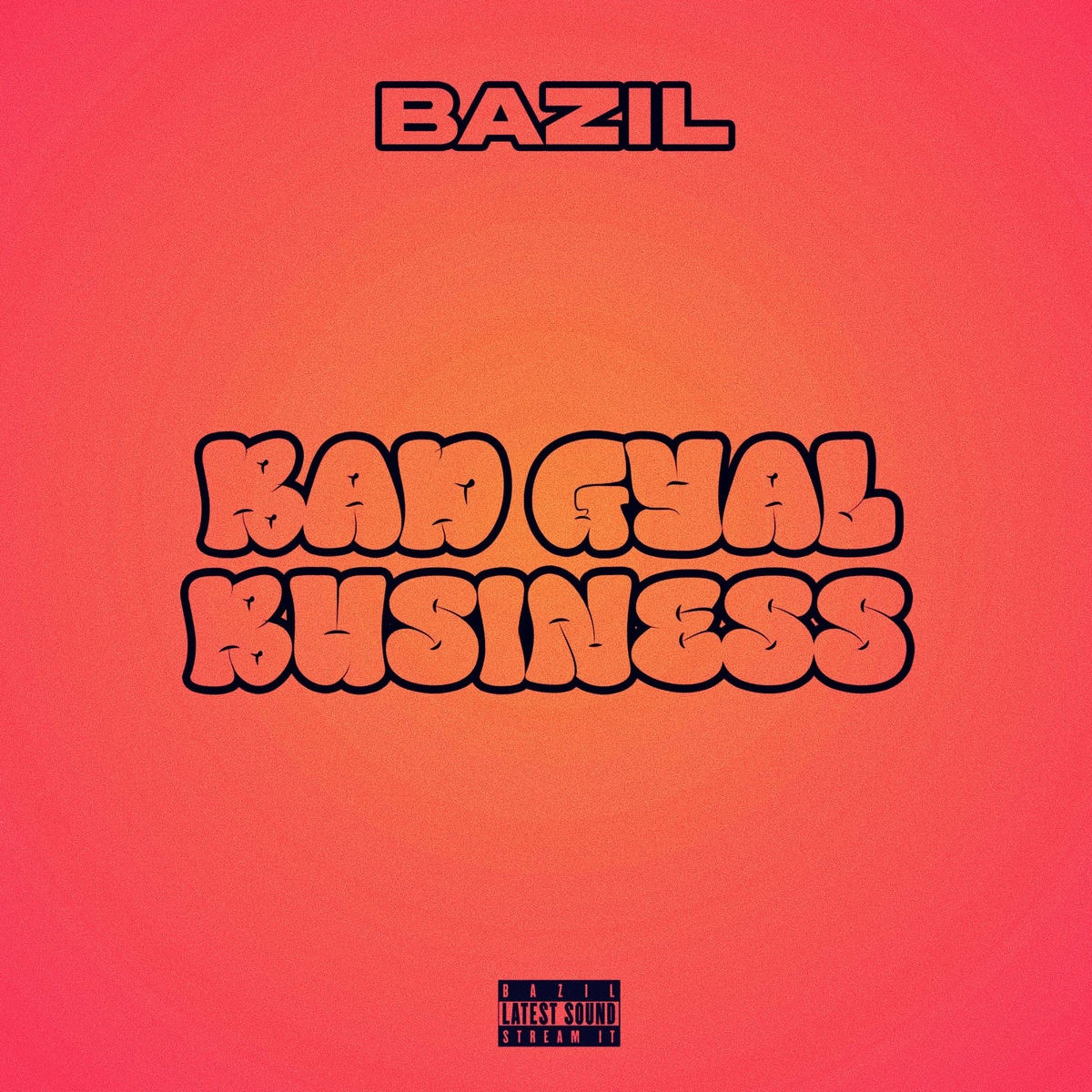 Bazil - Bad Gyal Business