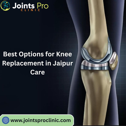 Best Options for Knee Replacement in Jaipur Care.jpg