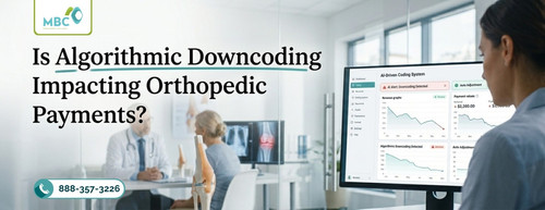 Is Algorithmic Downcoding Impacting Orthopedic Payments.jpg