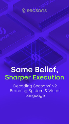 Seasons v2 Branding-Launch Announcement — "Same Belief, Sharper Execution".jpg