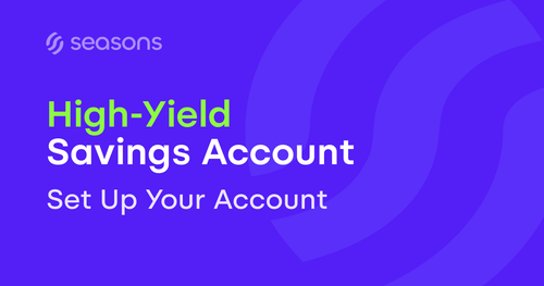 Seasons HYSA — "Set Up Your Account" Cover Image (Filename Misleading).png