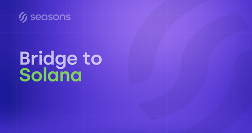 Seasons v2 Bridge to Solana — Onboarding Guide Card.png